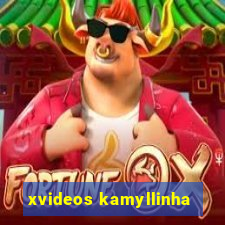 xvideos kamyllinha